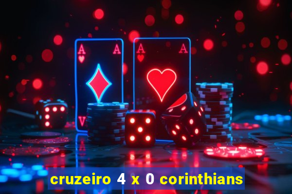 cruzeiro 4 x 0 corinthians